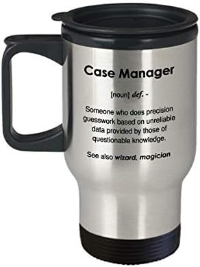 Кафеена чаша Смешни Case Manager Definition - Пътна Чаша на 14 грама